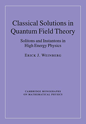 Classical Solutions in Quantum Field Theory Solitons and Instantons in High Ene [Paperback]