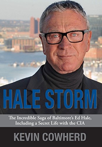 Hale Storm The Incredible Saga Of Baltimore's Ed Hale, Including A Secret Life  [Hardcover]