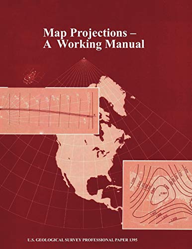 Map Projections A Working Manual (u.S. Geological Survey Professional Paper 139 [Paperback]
