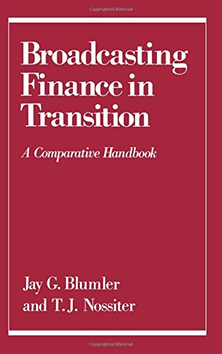 Broadcasting Finance in Transition A Comparative Handbook [Hardcover]