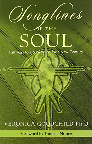 Songlines Of The Soul Pathways To A New Vision For A New Century [Paperback]