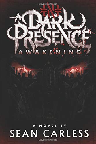 A Dark Presence Awakening [Paperback]
