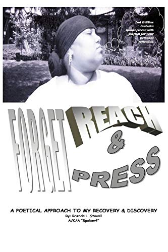 Forget Reach and Press  A Poetical Approach to My Recovery and Discovery [Unknown]