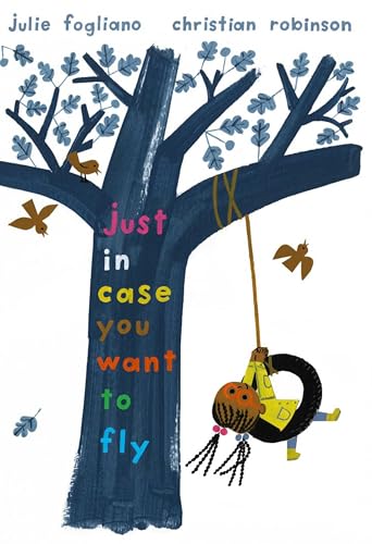 Just In Case You Want to Fly [Hardcover]