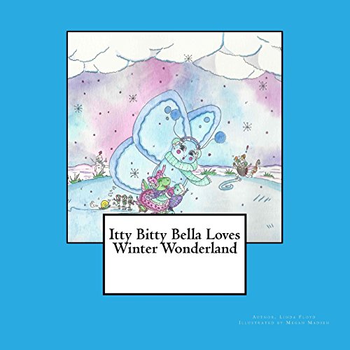 Itty Bitty Bella Loves Winter Wonderland [Paperback]