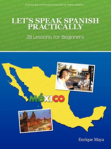 Let's Speak Spanish Practically 28 Lessons For Beginners [Paperback]