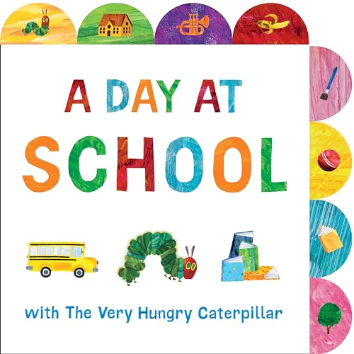A Day at School with The Very Hungry Caterpillar A Tabbed Board Book [Board book]