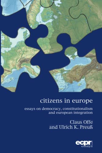 Citizens in Europe Essays on Democracy, Constitutionalism and European Integrat [Paperback]