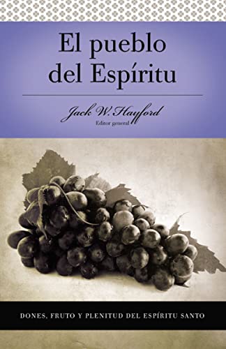 Serie Vida en Plenitud El Pueblo del Espritu Dones, fruto y plenitud el Espr [Paperback]