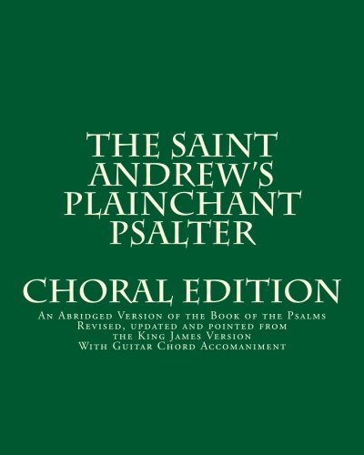 The Saint Andrew's Plainchant Psalter An Abridged Version Of The Book Of The Ps [Paperback]
