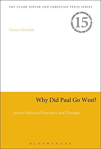 Why Did Paul Go West Jewish Historical Narrative and Thought [Hardcover]