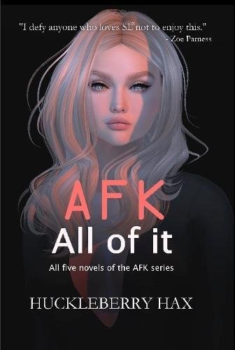 Afk, All of It [Hardcover]