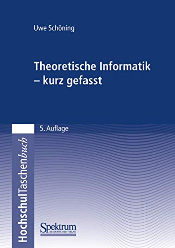 Theoretische Informatik - kurz gefasst [Paperback]