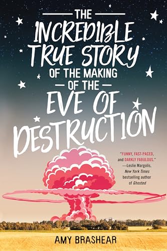 The Incredible True Story of the Making of the Eve of Destruction [Paperback]