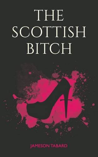 The Scottish Bitch [Paperback]