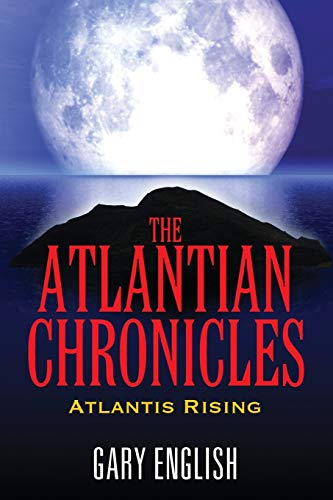 Atlantian Chronicles  Atlantis Rising [Paperback]