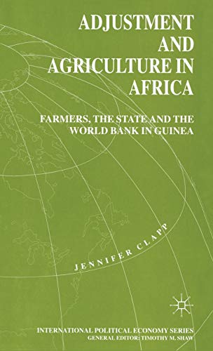 Adjustment and Agriculture in Africa Farmers, the State and the World Bank in G [Hardcover]