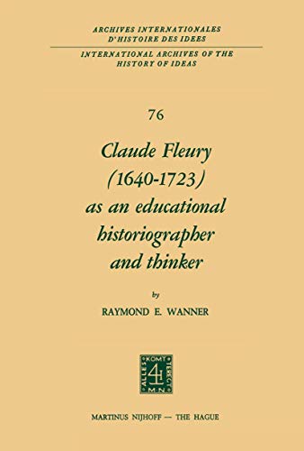 Claude Fleury (16401723) as an Educational Historiographer and Thinker Introdu [Paperback]