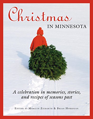 Christmas in Minnesota: A celebration in memories, stories, and recipes of seaso [Paperback]