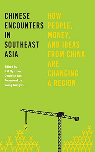 Chinese Encounters In Southeast Asia How People, Money, And Ideas From China Ar [Hardcover]