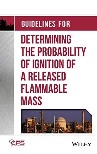 Guidelines for Determining the Probability of Ignition of a Released Flammable M [Hardcover]
