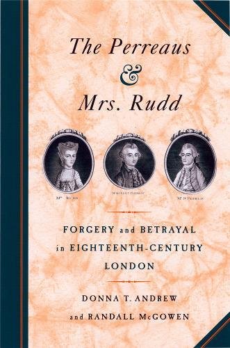 The Perreaus and Mrs. Rudd Forgery and Betrayal in Eighteenth-Century London [Hardcover]