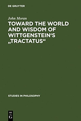 Toward the World and Wisdom of Wittgenstein's  Tractatus  [Hardcover]