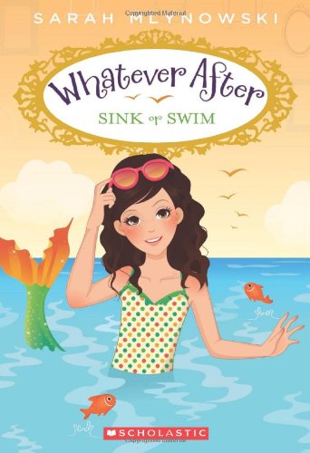 Sink or Swim (Whatever After 3) [Paperback]