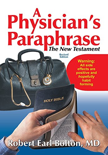 A Physician's Paraphrase The New Testament [Paperback]