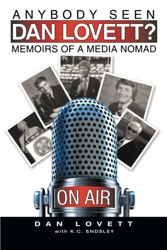 Anybody Seen Dan Lovett Memoirs Of A Media Nomad [Paperback]