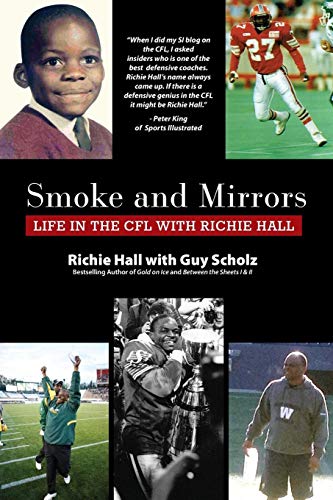 Smoke And Mirrors Life In The Cfl With Richie Hall [Paperback]