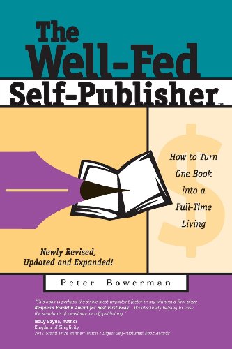 The Well-Fed Self-Publisher How To Turn One Book Into A Full-Time Living [Paperback]