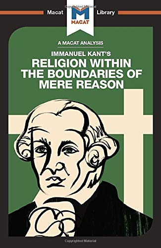 An Analysis of Immanuel Kant's Religion within the Boundaries of Mere Reason [Paperback]