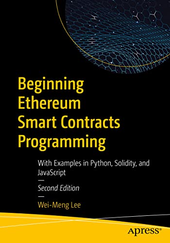 Beginning Ethereum Smart Contracts Programming With Examples in Python, Solidit [Paperback]