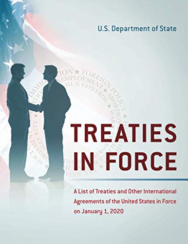 Treaties in Force A List of Treaties and Other International Agreements of the  [Paperback]