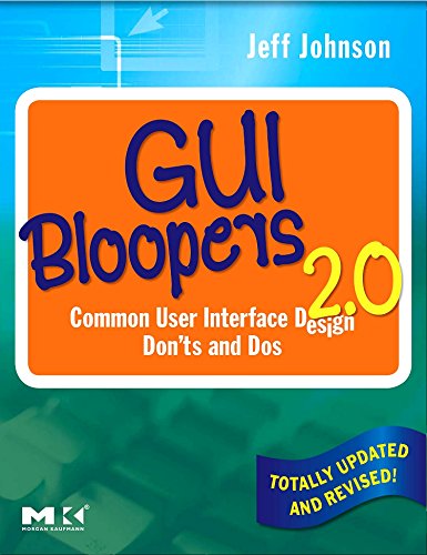 GUI Bloopers 2.0 Common User Interface Design Don'ts and Dos [Paperback]