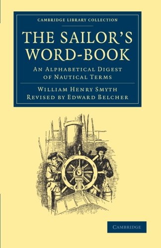 The Sailor's Word-Book An Alphabetical Digest of Nautical Terms [Paperback]