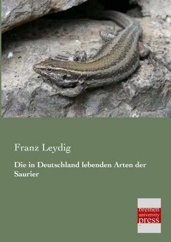 Die in Deutschland Lebenden Arten der Saurier [Paperback]