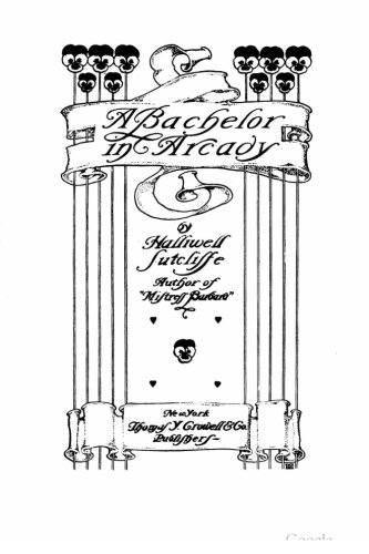 A Bachelor In Arcady [Paperback]