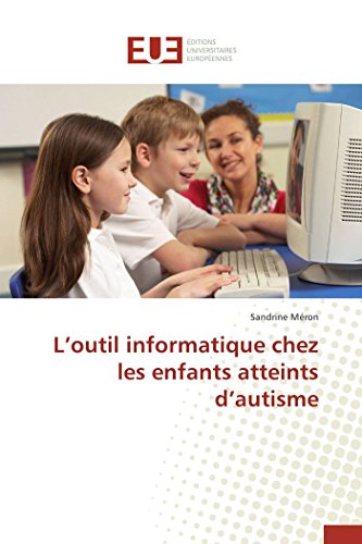 L'outil Informatique Chez Les Enfants Atteints D'autisme (french Edition) [Paperback]