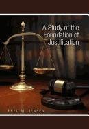 Study of the Foundation of Justification [Hardcover]