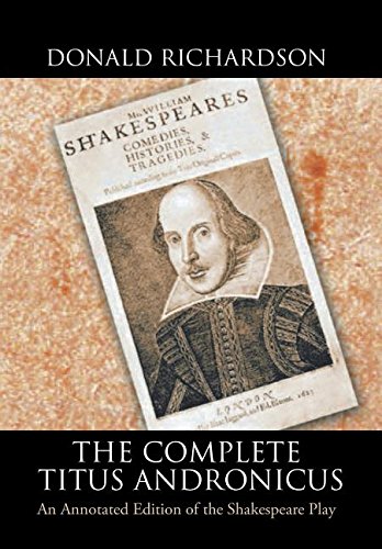 The Complete Titus Andronicus An Annotated Edition Of The Shakespeare Play [Hardcover]
