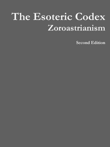 The Esoteric Codex Zoroastrianism [Paperback]