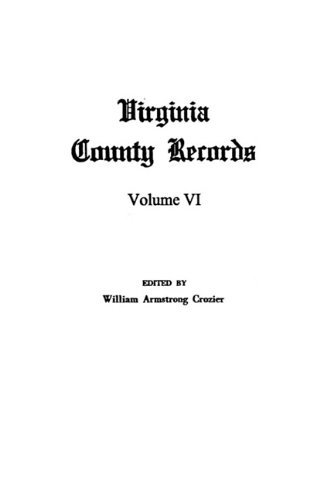 Virginia County Records Vol. VI  Miscellaneous County Records [Paperback]