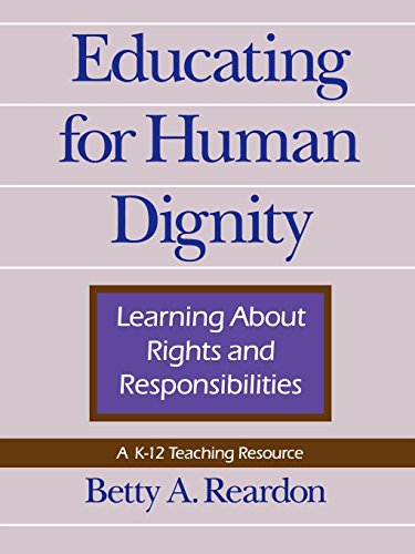 Educating for Human Dignity Learning About Rights and Responsibilities [Paperback]
