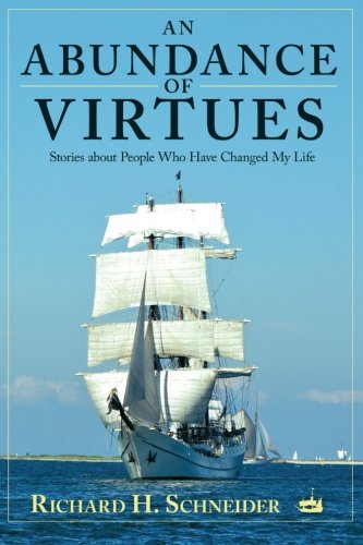 Abundance of Virtues  Stories about People Who Have Changed My Life [Paperback]