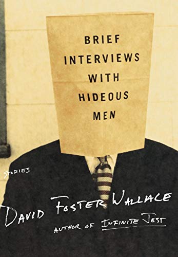 Brief Interviews with Hideous Men Stories [Hardcover]