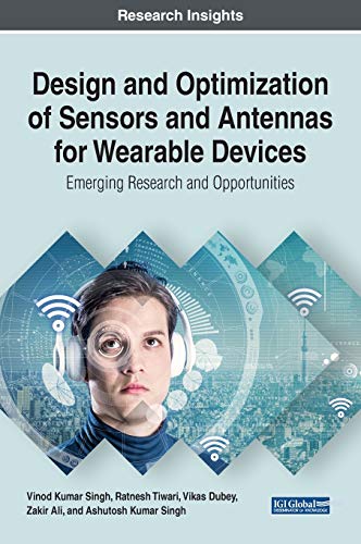 Design and Optimization of Sensors and Antennas for Wearable Devices [Hardcover]