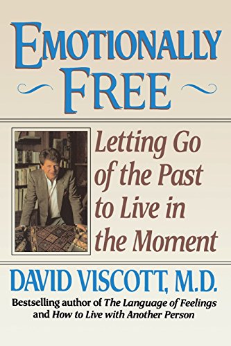 Emotionally Free Letting Go of the Past to Live in the Moment [Paperback]