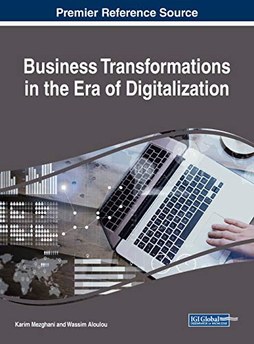 Handbook of Research on Business Transformations in the ERA of Digitalization [Hardcover]